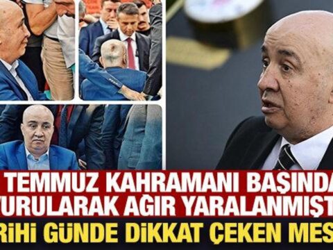 15 temmuz kahramani basindan vurularak agir yaralanmisti tarihi gunde dikkat ceken mesaj BA2H3xEx